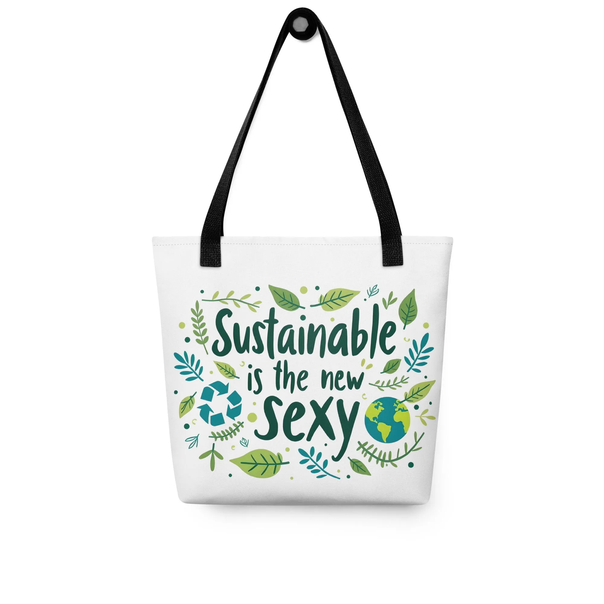 Sustainable Is The New Sexy Tote Bag