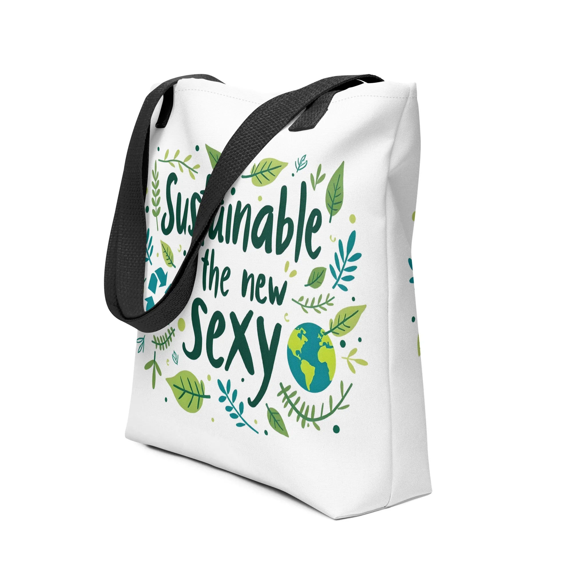 Sustainable Is The New Sexy Tote Bag